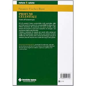 Profumi celestiali. Guida all'aromaterapia