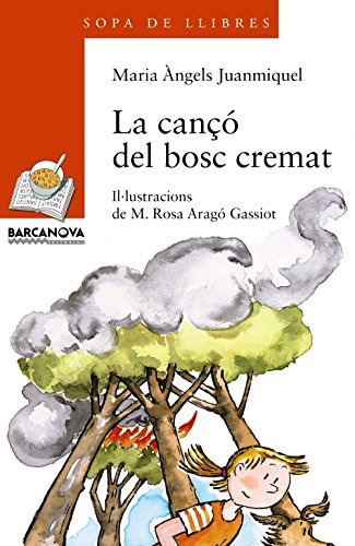 La cançó del bosc cremat (Llibres infantils i juvenilsSopa de llibres Sèrie taronja)