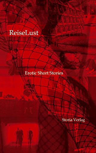 ReiseLust. Erotic Short Stories