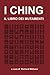 I CHING: Il libro dei mutamenti by