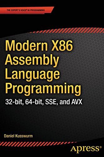 Modern X86 Assembly Language Programming: 32-bit, 64-bit, SSE, and AVX