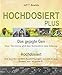 Produktbild Hochdosiert Plus: Das gejagte Gen: Sex, Hormone und das Geheimnis des Alterns. Hochdosiert: Die wundersamen Auswirkungen extrem hoher Dosen von Vitamin D3