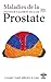 Lorsque l'esprit influence le corps - Les maladies de la prostate (Encyclopédie des états d'âme)