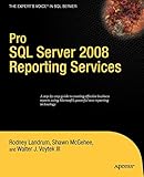 Pro SQL Server 2008 Reporting Services by