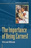 Oscar Wilde: 'The Importance of Being Earnest' (Cambridge Literature) by John Lancaster, Oscar Wilde