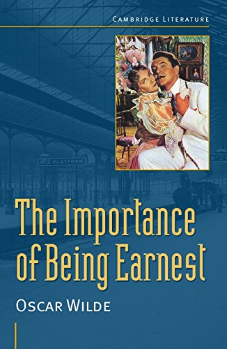 Oscar Wilde: 'The Importance of Being Earnest' (Cambridge Literature)