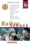 Reise Know-How KulturSchock Ukraine: Alltagskultur, Traditionen, Verhaltensregeln, ... by 