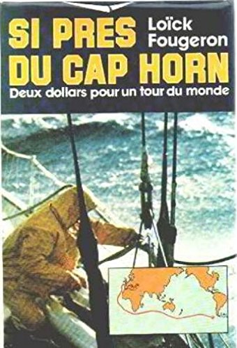 couverture de : Si pr&egrave;s du Cap Horn