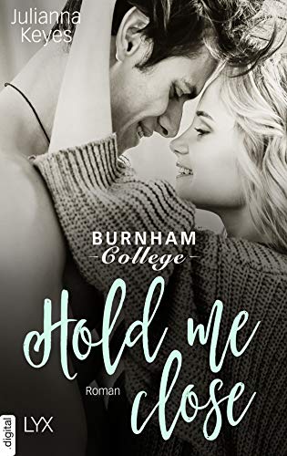 Hold me close (Burnham Reihe 2) von [Keyes, Julianna]