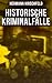Historische Kriminalfälle: Der Knabenmörder Döpcke, Prozeß Timm Thode, Eine Kriminalfrage & Wilhelm Timm by 