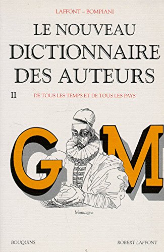 Download Le Nouveau dictionnaire des auteurs de tous les temps et de tous les pays, tome 2 : de G à M
