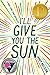 I'll Give You the Sun by