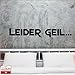 Produktbild Wandtattoo W359 Leider geil... - Schlafzimmer (196x28 cm) weiß