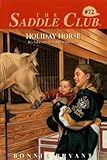 Holiday Horse (Saddle Club series Book 72) (English Edition) by 