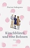 Bücher Neuerscheinungen 2022 - Kirschblüten und rote Bohnen von Durian Sukegawa