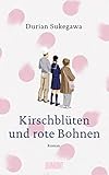 'Kirschblüten und rote Bohnen' von Durian Sukegawa