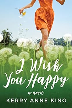 I Wish You Happy: A Novel