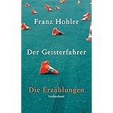 Der Geisterfahrer: Die Erzählungen