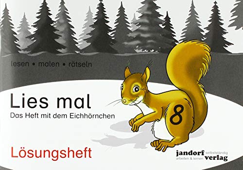 Lies mal 8 - Das Heft mit dem Eichhörnchen: Lösungsheft