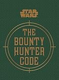 Image de Star Wars - The Bounty Hunter Code (From the Files of Boba Fett)