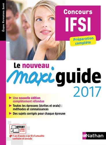 Le Maxi guide 2017 - Concours IFSI - Préparation complète francais Le Maxi guide 2017 - Concours IFSI - Préparation complète francais