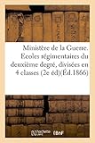 Image de Ministère de la Guerre. Ecoles régimentaires du deuxième degré, divisées en quatre classes: ou sections. Cours de grammaire française pour les 1