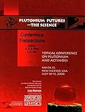 Image de Plutonium Futures-The Science: Topical Conference on Plutonium and Actinides Sante Fe, New Mexico 10-13 July 2000