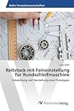 rundschleifmaschine cnc  Reitstock mit Feineinstellung für Rundschleifmaschine: Entwicklung und Herstellung eines Prototypen