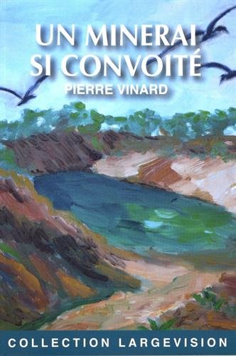 couverture de : Un Minerai si convoit&eacute; 