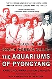 The Aquariums of Pyongyang: Ten Years in the North Korean Gulag (English Edition) by 