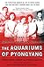 The Aquariums of Pyongyang: Ten Years in the North Korean Gulag (English Edition) by 