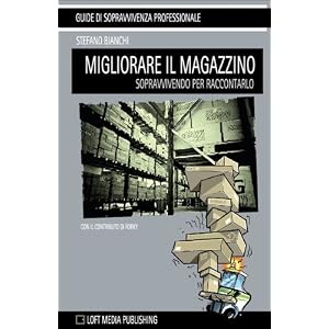 Migliorare il Magazzino (Sopravvivendo per Raccontarlo) (Manuali di Sopravvivenza Pro