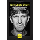 Ich lese dich: Geheimnisse eines Facereaders - Was das Gesicht über uns und andere Menschen enthüllt (GU Mind & Soul Einzelti