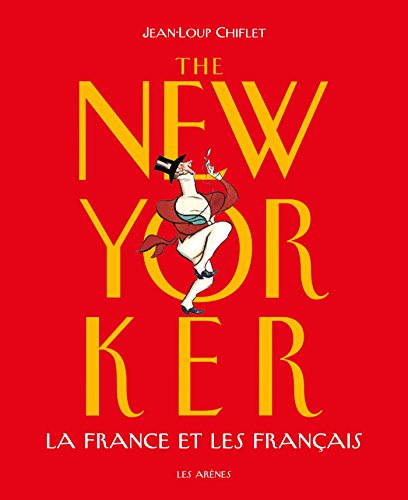couverture de : the new yorker ; la France et les fran?ais