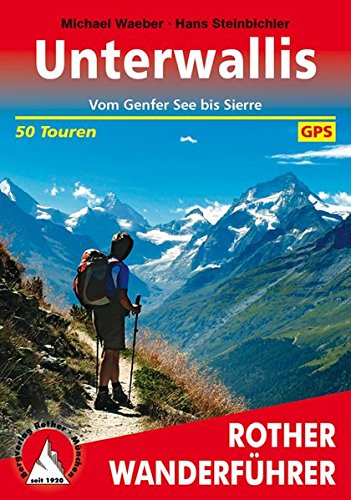 Download Unterwallis: Vom Genfer See bis Sierre. 50 Touren. Mit GPS-Tracks. (Rother Wanderführer) Download Unterwallis: Vom Genfer See bis Sierre. 50 Touren. Mit GPS-Tracks. (Rother Wanderführer)