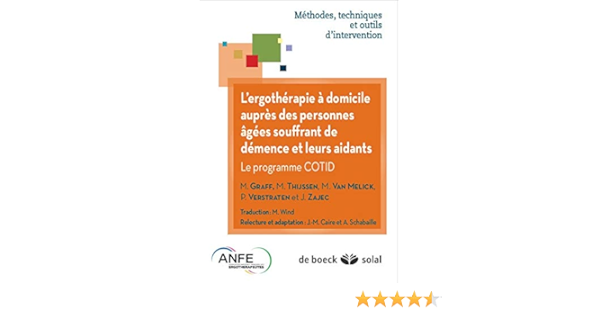L Ergotherapie A Domicile Aupres Des Personnes Agees Souffrant De Demence Et Leurs Aidants Le Programme Cotid Amazon Fr Graff Maud Van Melick Margot Thijssen Marjolein Verstraten Patricia Zajec Jana Livres L Ergotherapie A Domicile Aupres Des Personnes Agees Souffrant De Demence Et Leurs Aidants Le Programme Cotid Amazon Fr Graff Maud Van Melick Margot Thijssen Marjolein Verstraten Patricia Zajec Jana Livres