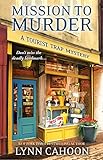 Front cover for the book Mission to Murder by Lynn Cahoon