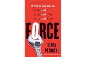 Force: What It Means to Push and Pull, Slip and Grip, Start and Stop
