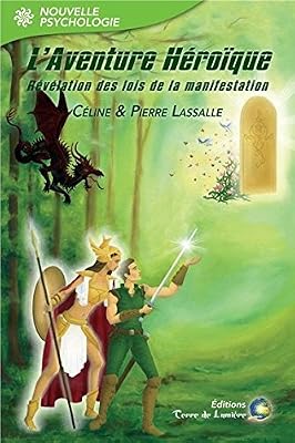 L'Aventure Héroïque - Révélation des lois de la manifestation