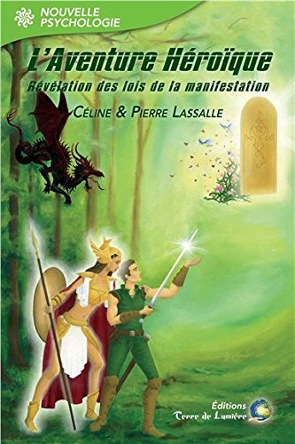 Download L'Aventure Héroïque - Révélation des lois de la manifestation Download L'Aventure Héroïque - Révélation des lois de la manifestation