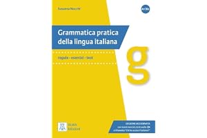 Grammatica pratica della lingua italiana: regole - esercizi - test.Edizione aggiornata con nuovi esercizi, testi audio e il f
