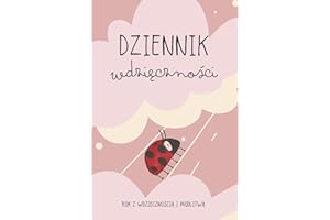 Dziennik wdzięczności dla dzieci: dla dziewczynek | z modlitwami i zadaniami | rok z wiarą i wdzięcznością | praktyka wdzięczności i uważności