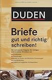 Image de Duden - Briefe gut und richtig schreiben!: Ratgeber für richtiges und modernes Schreiben