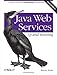 Java Web Services: Up and Running by 