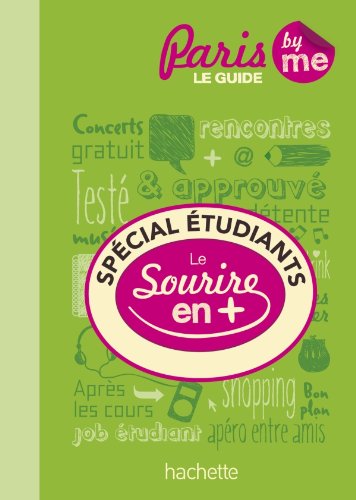 Download Spécial Etudiants à Paris. Le guide avec le sourire en plus. Download Spécial Etudiants à Paris. Le guide avec le sourire en plus.
