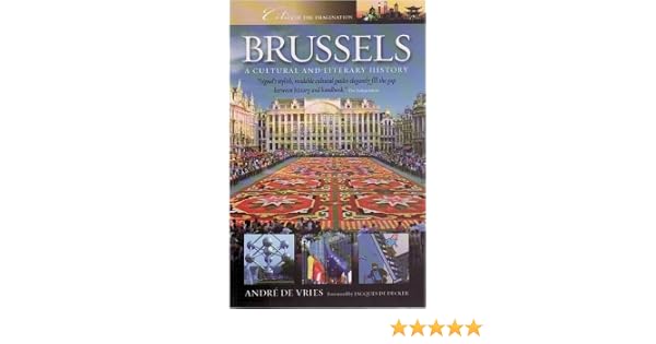 Brussels A Cultural And Lieratry History A Cultural And - 