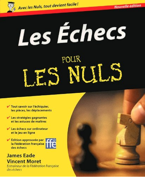 Les Echecs Pour Les Nuls Ebook Eade James Raimond Claude Maufras Jerome Amazon Fr Les Echecs Pour Les Nuls Ebook Eade James Raimond Claude Maufras Jerome Amazon Fr