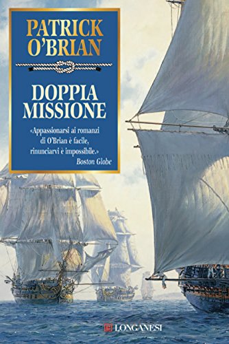Download Doppia missione: Un'avventura di Jack Aubrey e Stephen Maturin - Master & Commander (La Gaja scienza) Download Doppia missione: Un'avventura di Jack Aubrey e Stephen Maturin - Master & Commander (La Gaja scienza)