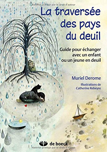 Book's Cover of La traversée des pays du deuil  Guide pour échanger avec un enfant ou un jeune en deuil