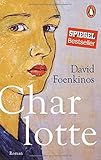 'Charlotte: Roman' von David Foenkinos